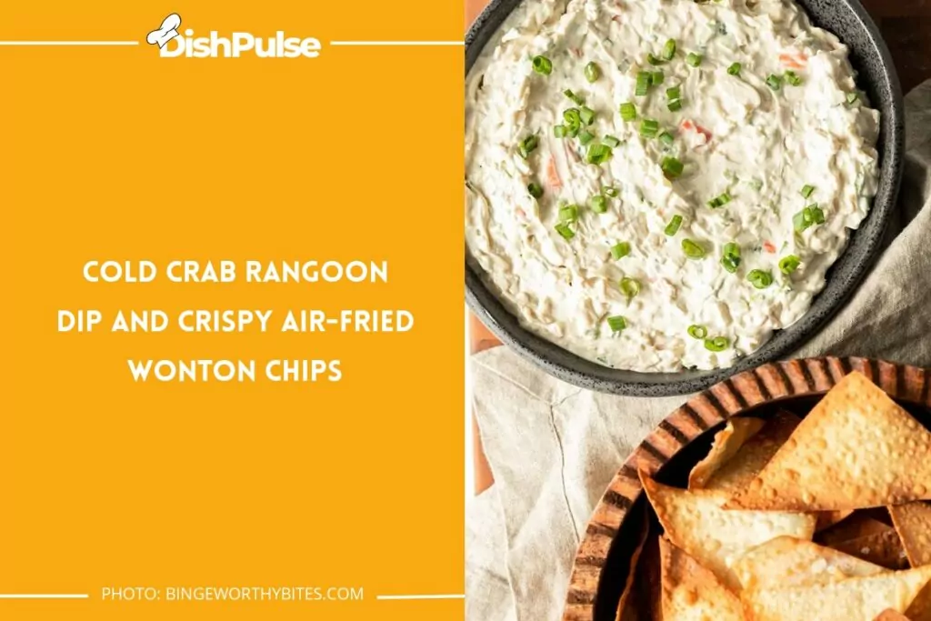 Cold Crab Rangoon Dip And Crispy Air-fried Wonton Chips
