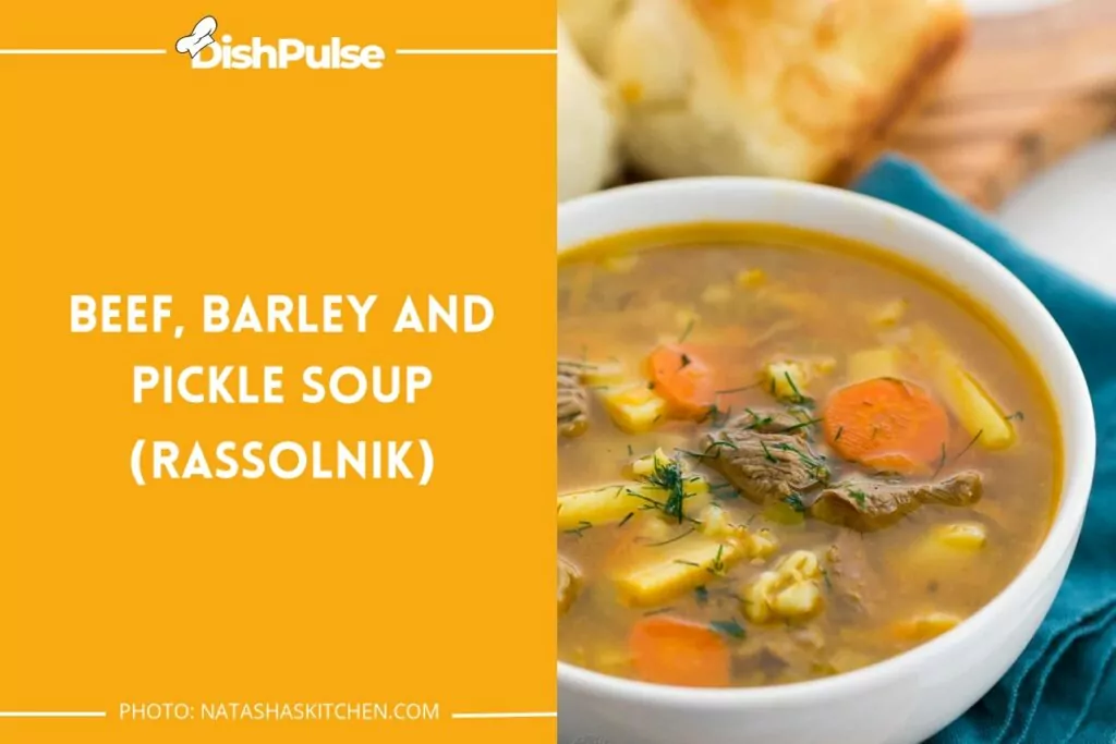 Beef, Barley, and Pickle Soup (Rassolnik)