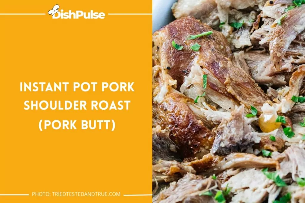 Instant Pot Pork Shoulder Roast (Pork Butt)