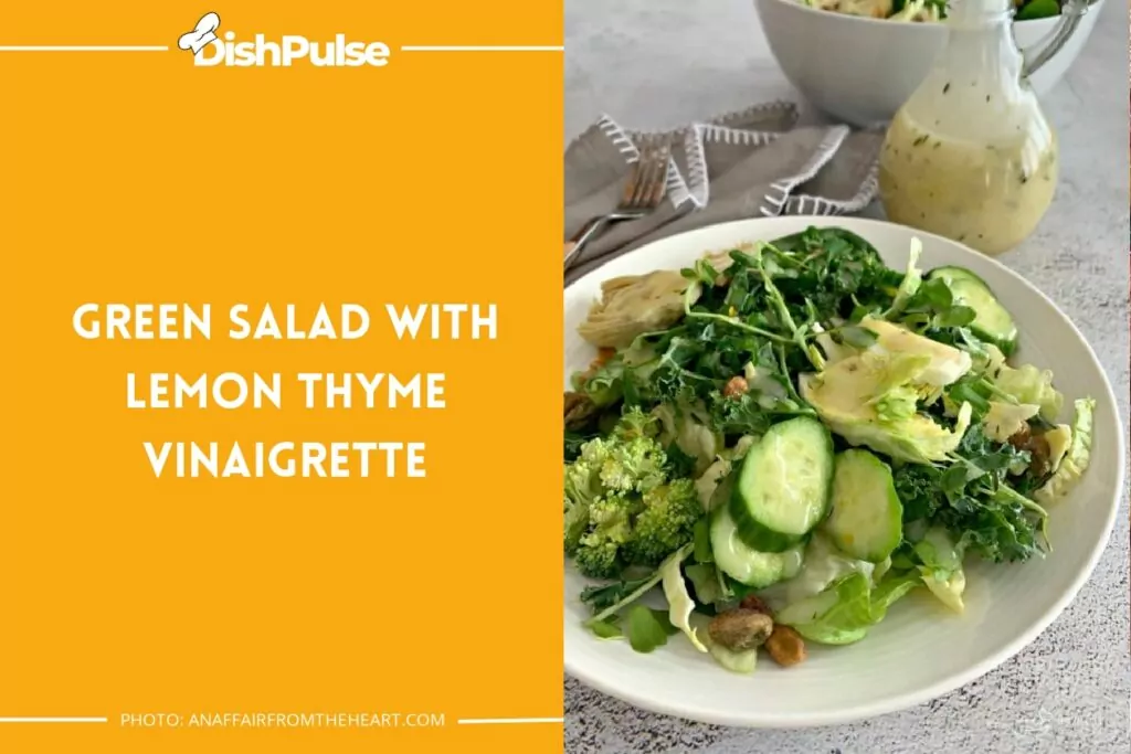 Green Salad with Lemon Thyme Vinaigrette