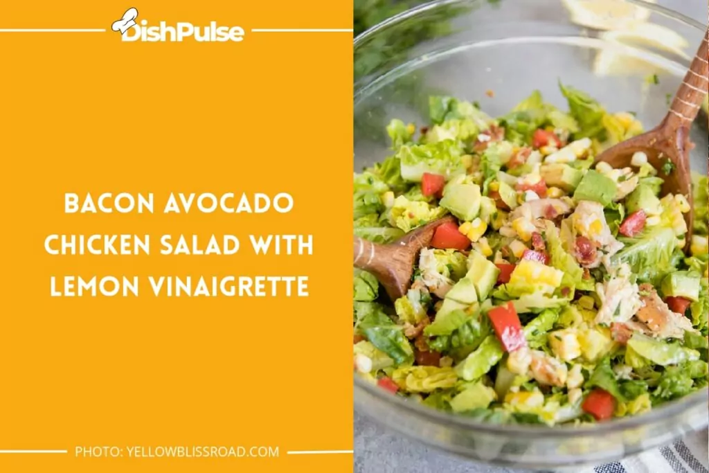 Bacon Avocado Chicken Salad with Lemon Vinaigrette