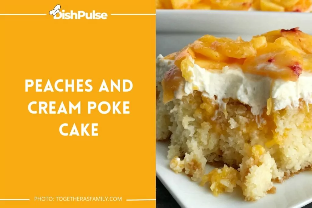 Peaches and Cream Poke Cake