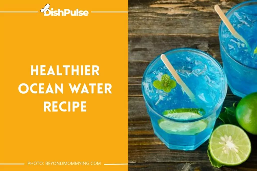 Healthier Ocean Water Recipe