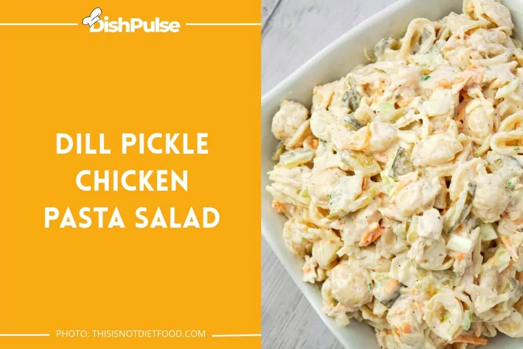 Dill Pickle Chicken Pasta Salad