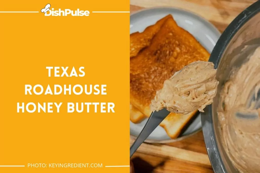 Texas Roadhouse Honey Butter