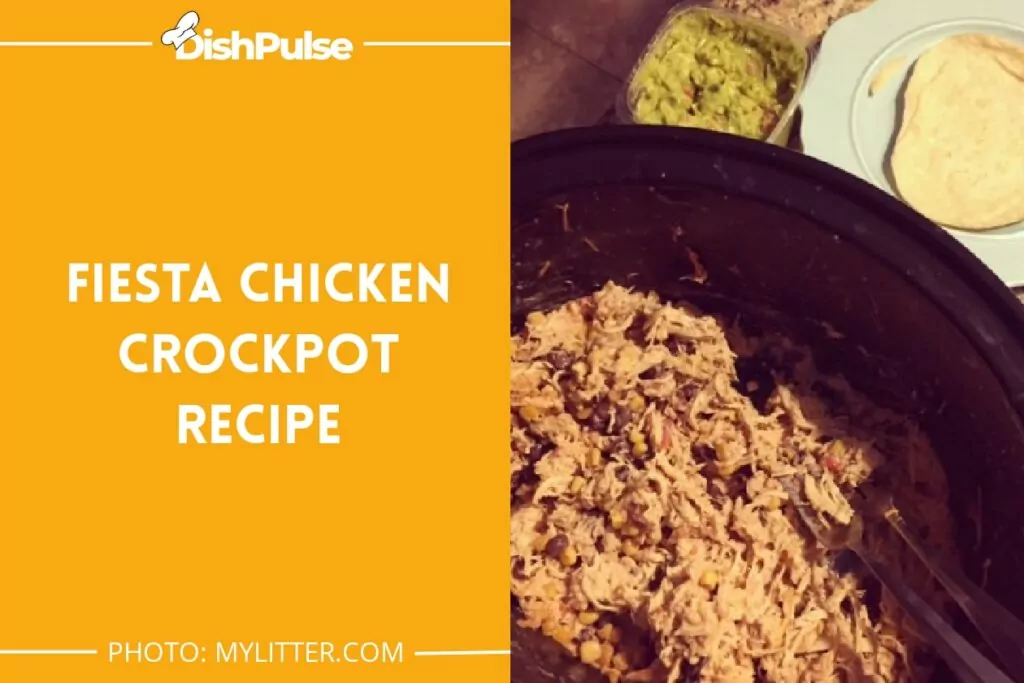 Fiesta Chicken Crockpot Recipe