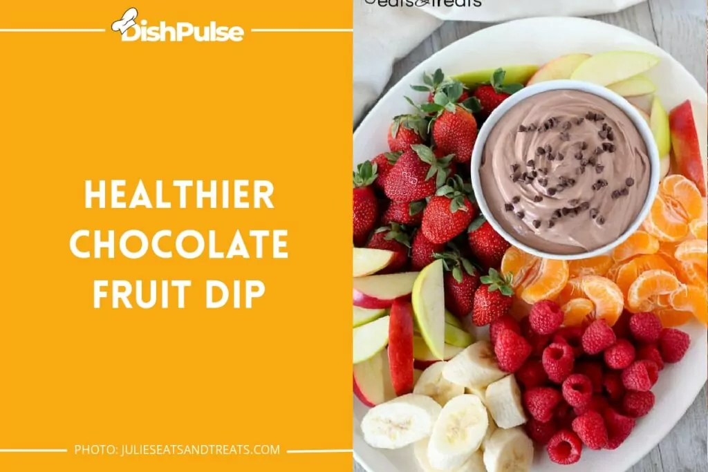 Healthier Chocolate Fruit Dip