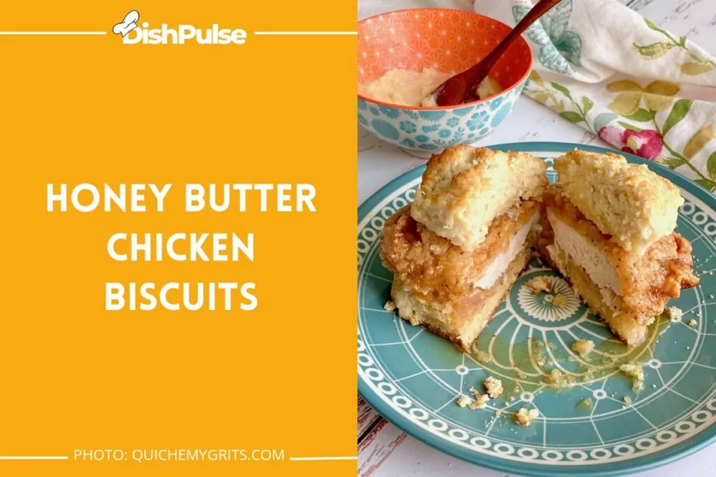 Honey Butter Chicken Biscuits