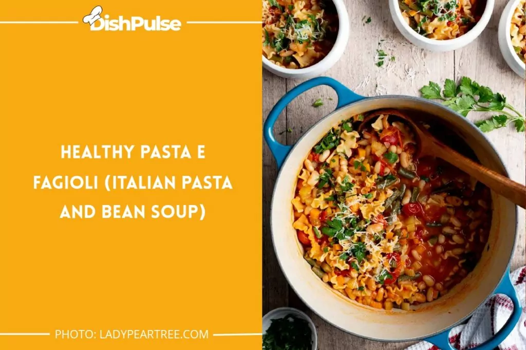 Healthy Pasta e Fagioli (Italian Pasta and Bean Soup)