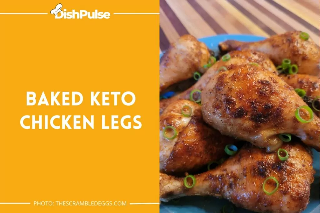 Baked Keto Chicken Legs