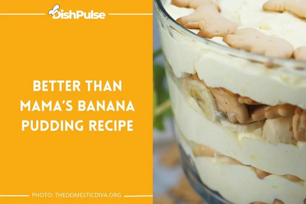 Better Than Mama’s Banana Pudding Recipe