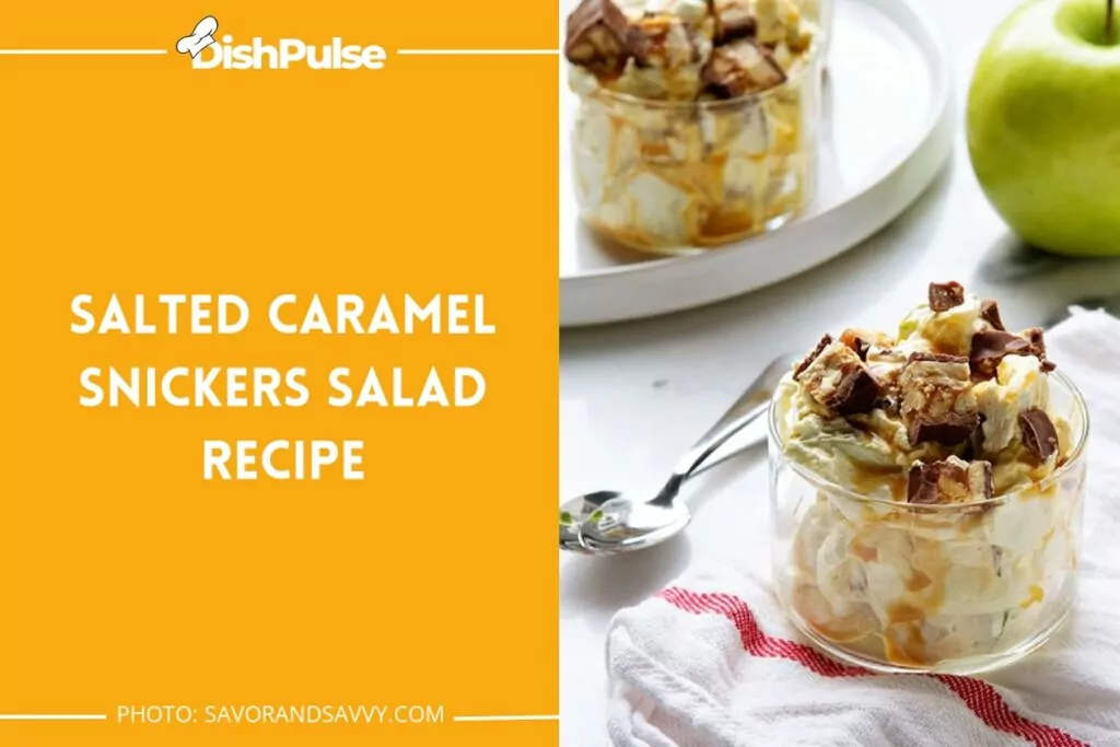 Salted Caramel Snickers Salad Recipe