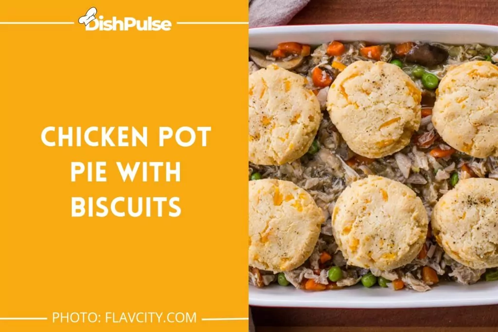 Chicken Pot Pie with Biscuits