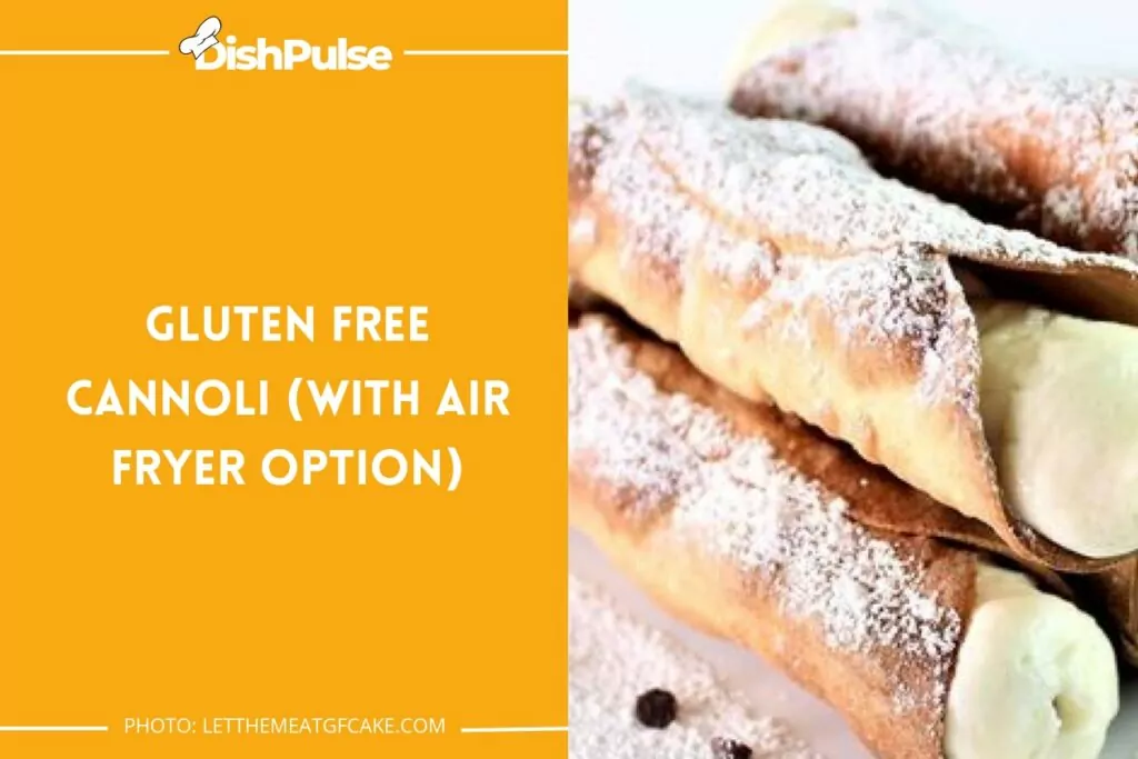 Gluten-Free Cannoli (with Air Fryer Option)