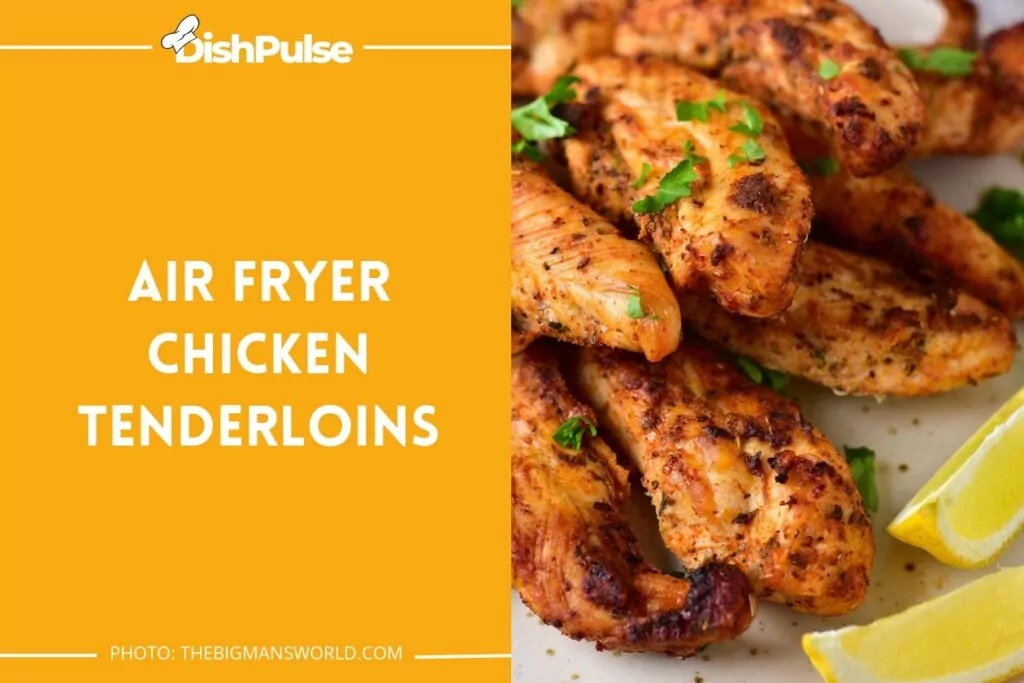 Air Fryer Chicken Tenderloins