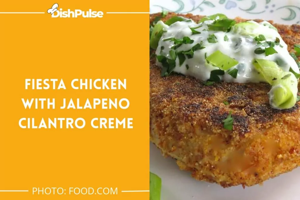 Fiesta Chicken With Jalapeno Cilantro Creme