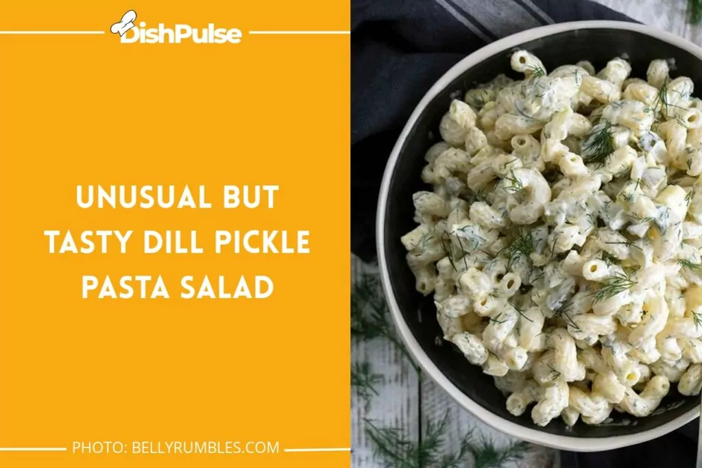Unusual but Tasty Dill Pickle Pasta Salad