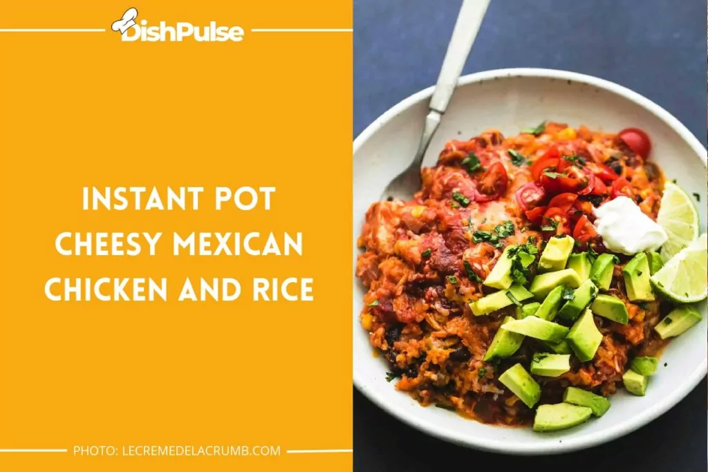 Instant Pot Cheesy Mexican Chicken and Rice