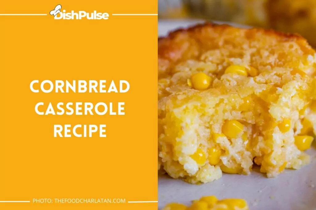 Cornbread Casserole Recipe