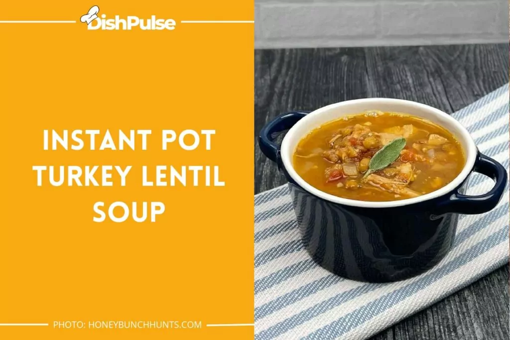 Instant Pot Turkey Lentil Soup