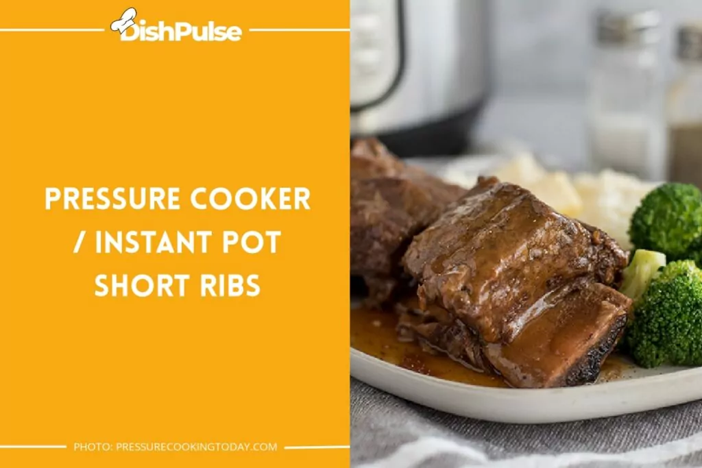 Pressure Cooker / Instant Pot Short Ribs
