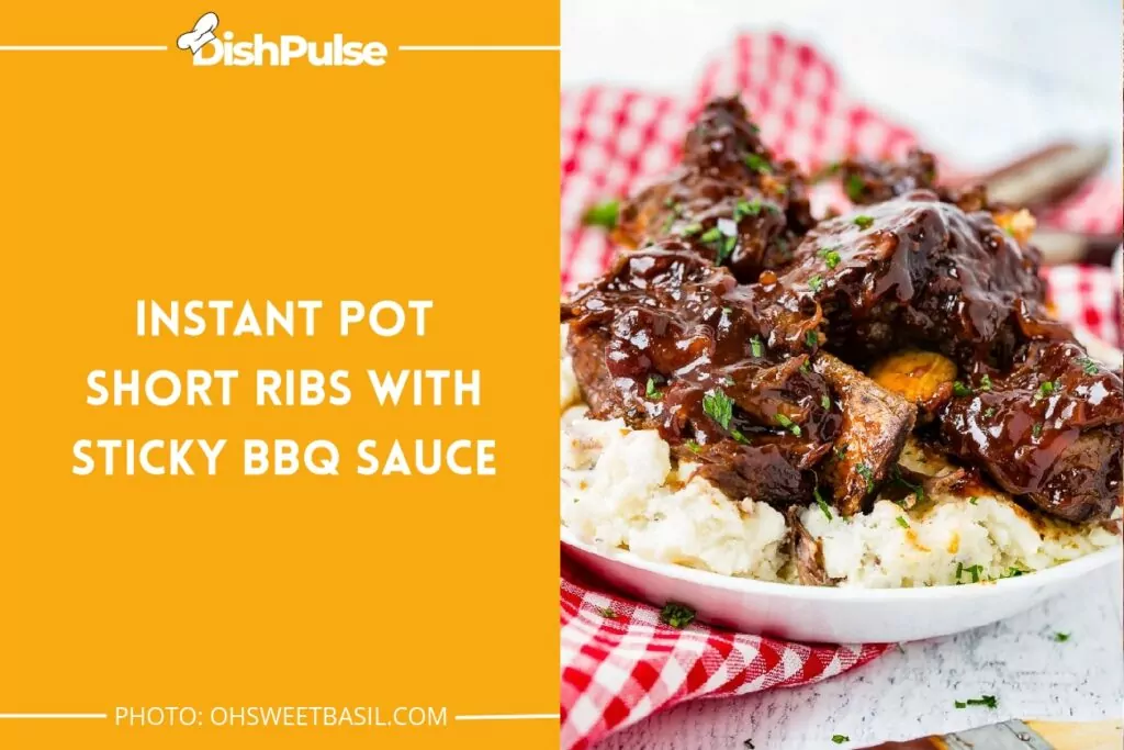 Instant Pot Short Ribs with Sticky BBQ Sauce