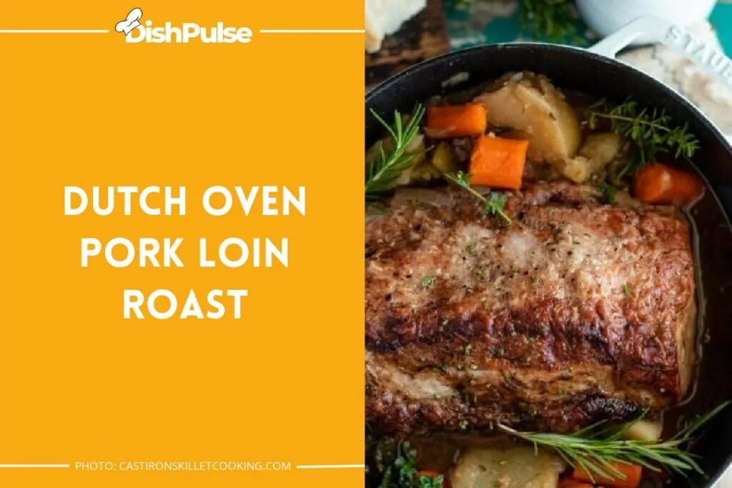 Dutch Oven Pork Loin Roast