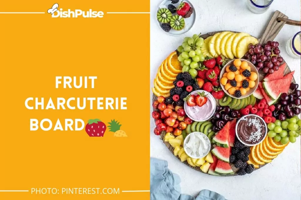 Fruit Charcuterie Board
