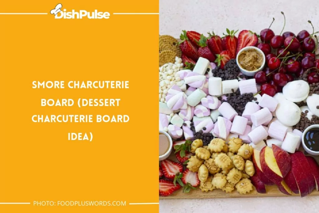 Smore Charcuterie Board (Dessert Charcuterie Board Idea)