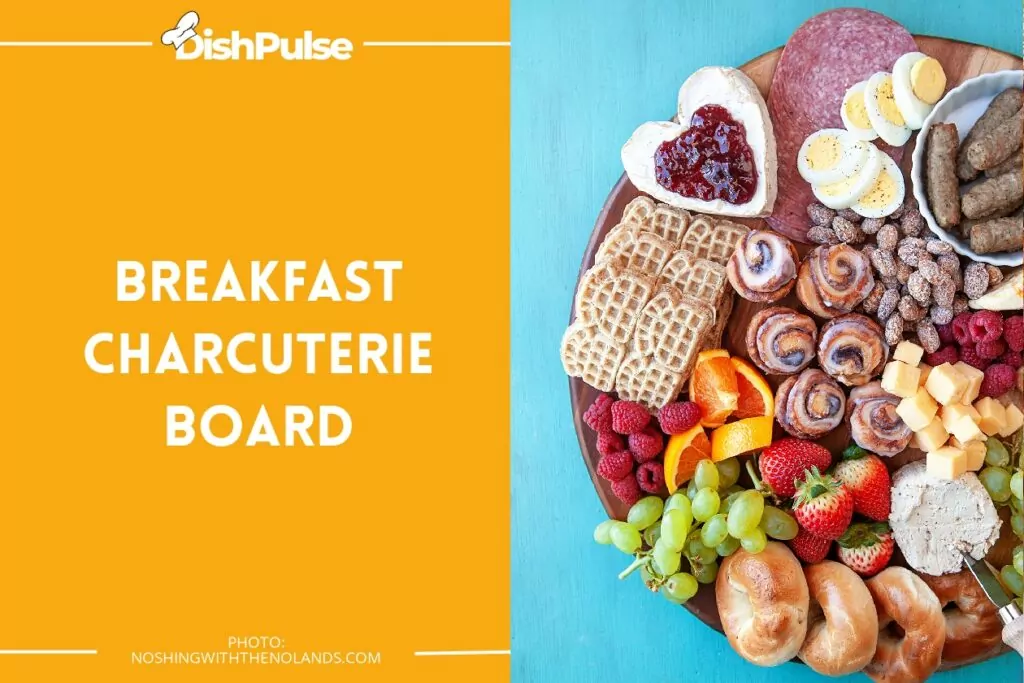 Breakfast Charcuterie Board