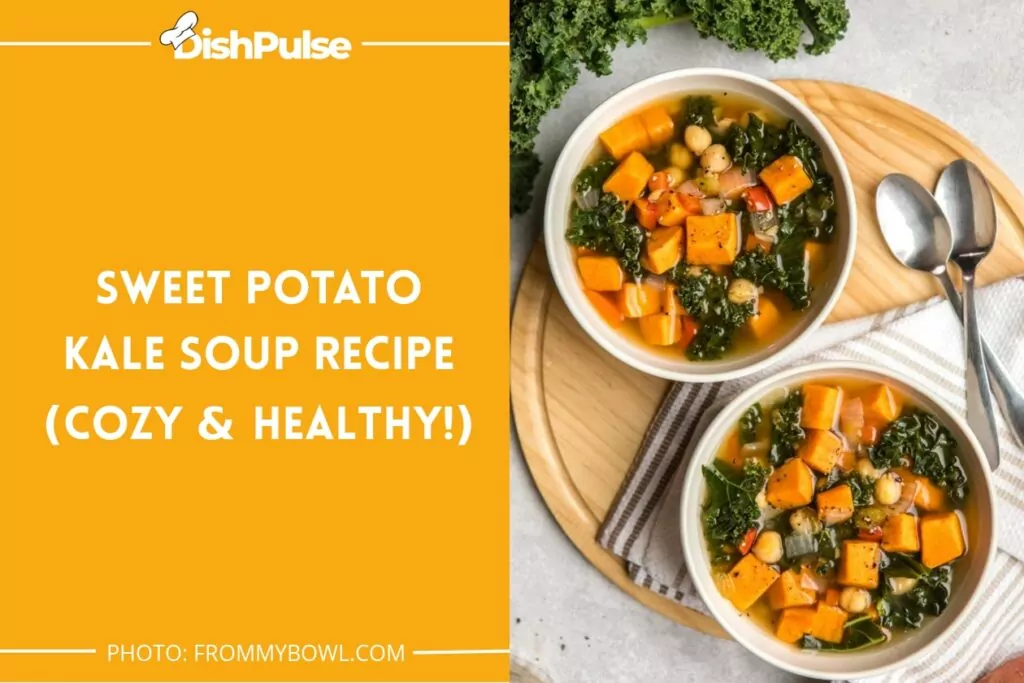 Sweet Potato Kale Soup Recipe (Cozy & Healthy!)