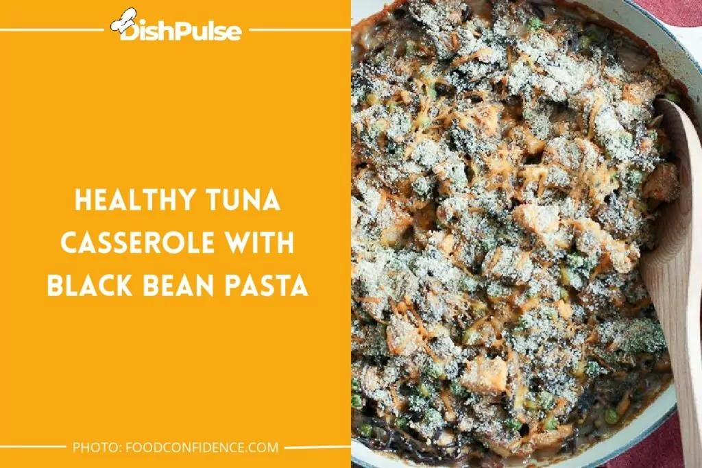 Healthy Tuna Casserole with Black Bean Pasta