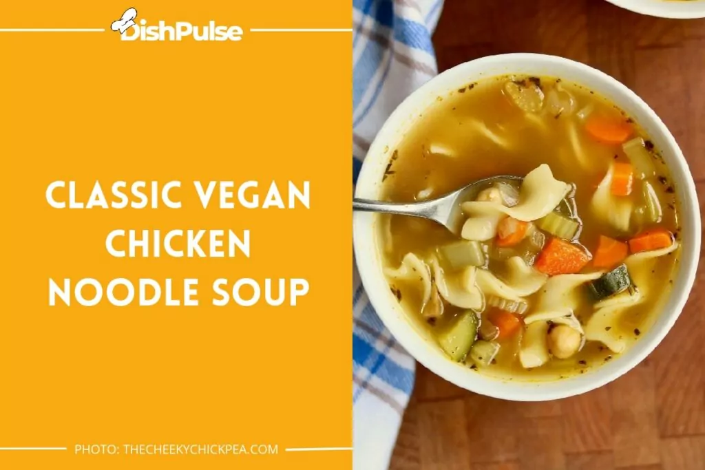 Classic Vegan Chicken Noodle Soup