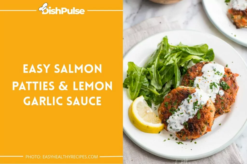 Easy Salmon Patties & Lemon Garlic Sauce