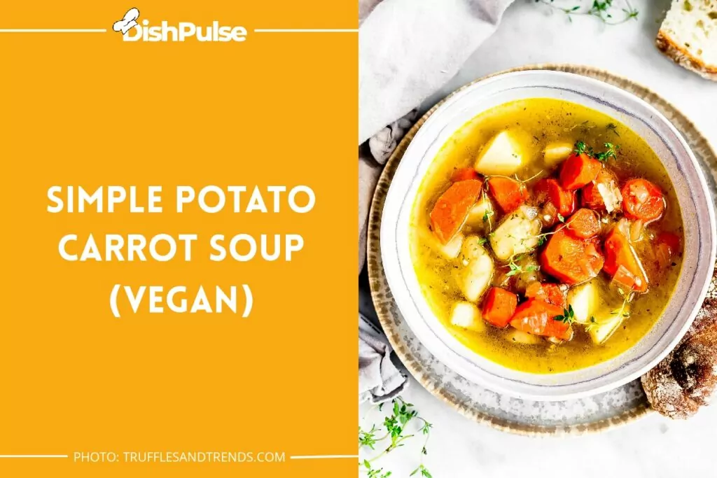 Simple Potato Carrot Soup (Vegan)