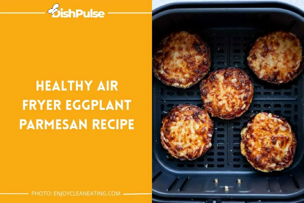 Healthy Air Fryer Eggplant Parmesan Recipe