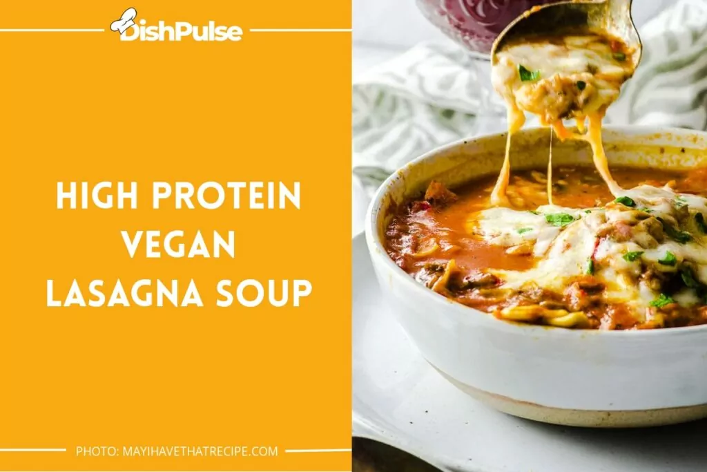 High Protein Vegan Lasagna Soup