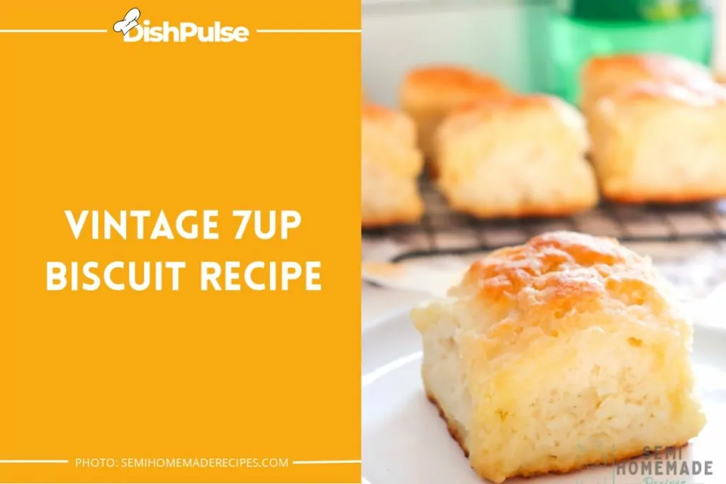 Vintage 7Up Biscuit Recipe