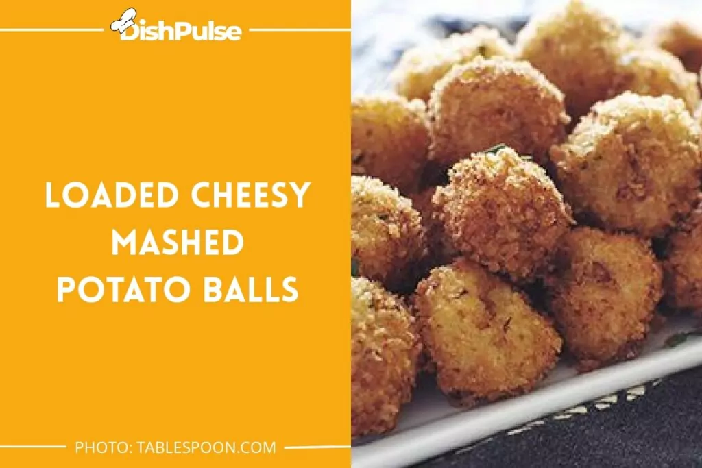 Loaded Cheesy Mashed Potato Balls
