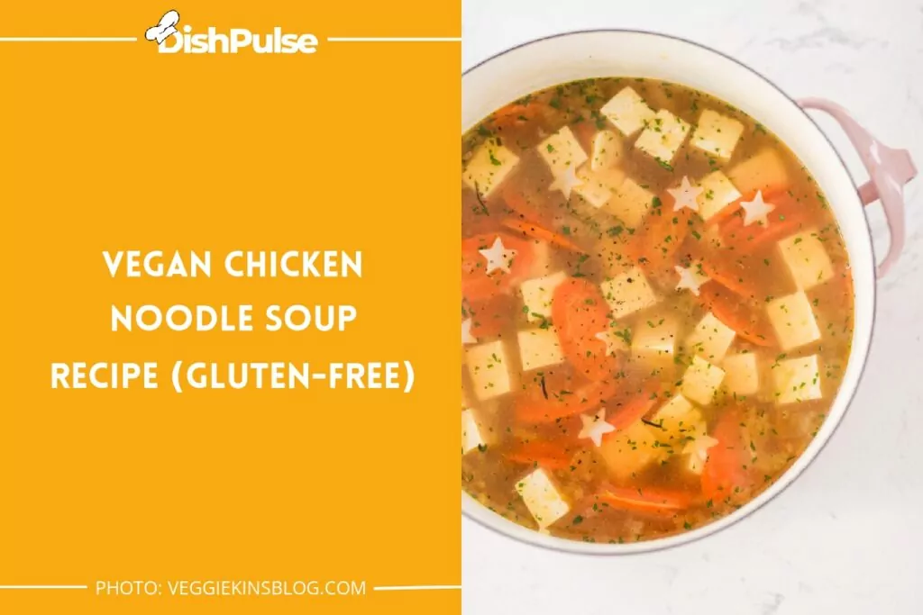 Vegan Chicken Noodle Soup Recipe (Gluten-Free)
