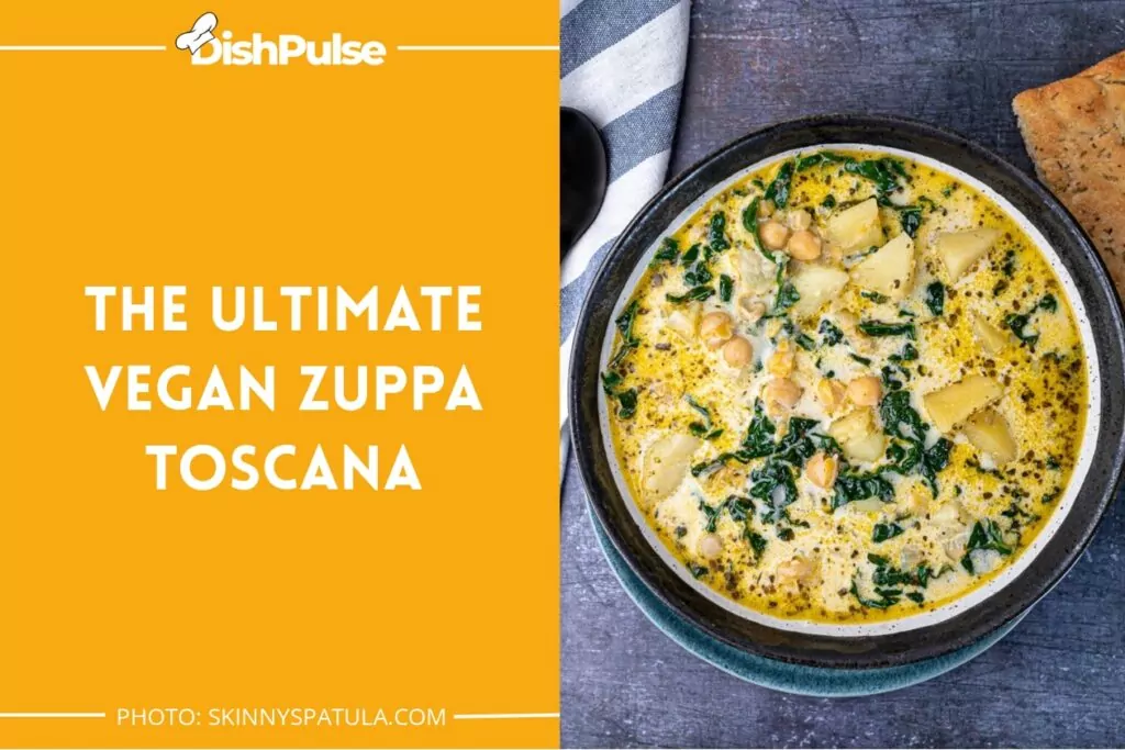 The Ultimate Vegan Zuppa Toscana