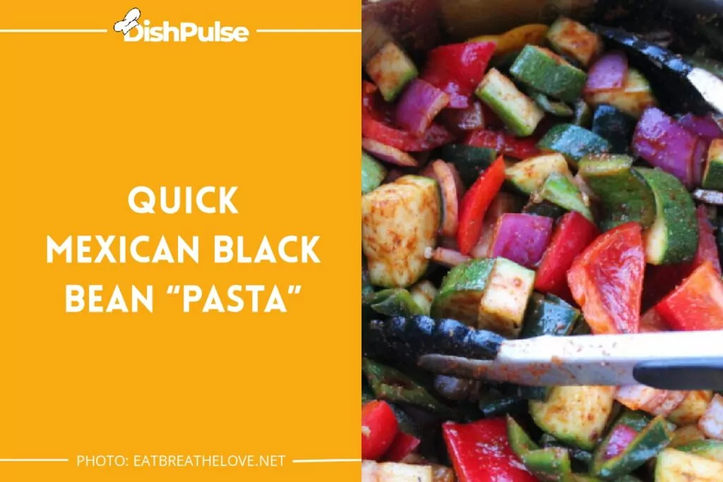 Quick Mexican Black Bean “Pasta”