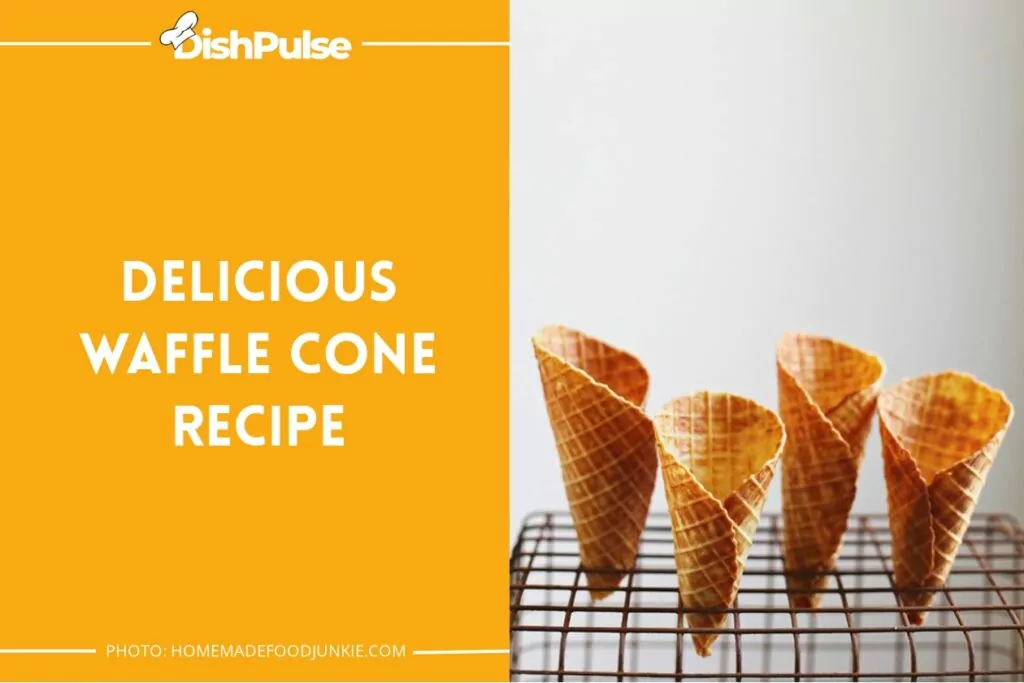Delicious Waffle Cone Recipe
