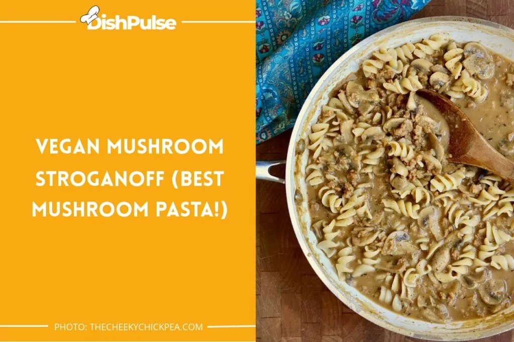 Vegan Mushroom Stroganoff (Best Mushroom Pasta!)