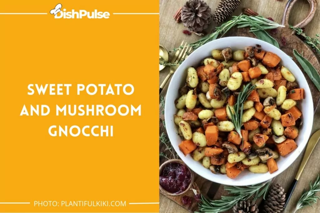 Sweet Potato and Mushroom Gnocchi