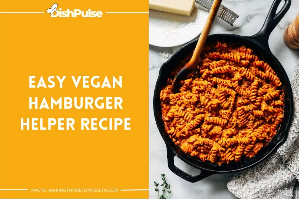 Easy Vegan Hamburger Helper Recipe