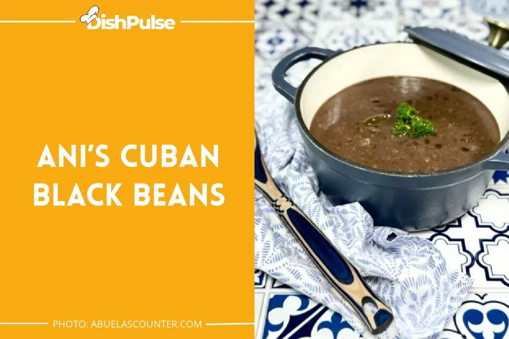 Ani’s Cuban Black Beans