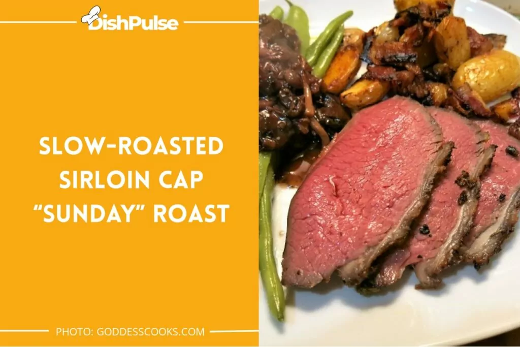 Slow-Roasted Sirloin Cap “Sunday” Roast