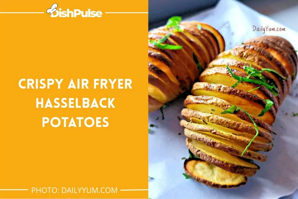Crispy Air Fryer Hasselback Potatoes