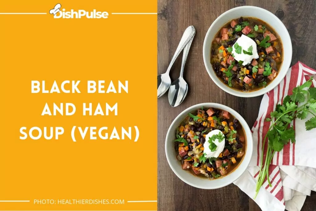 Black Bean and Ham Soup (Vegan)